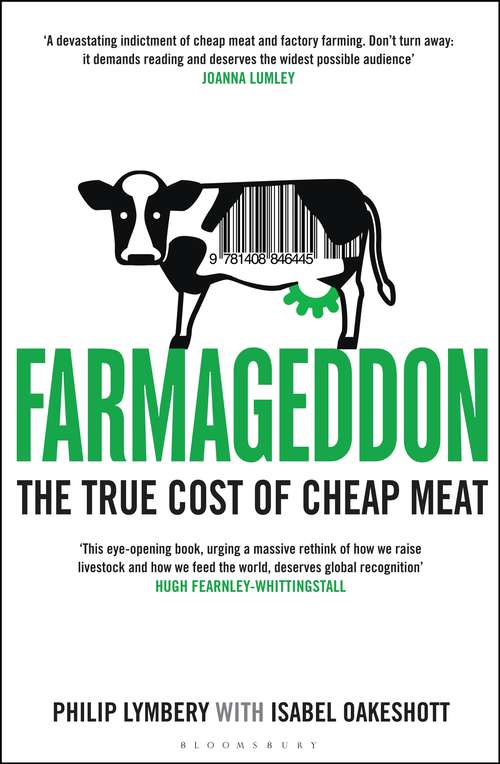 Book cover of Farmageddon: The True Cost of Cheap Meat (100 Great Recipes Ser.)