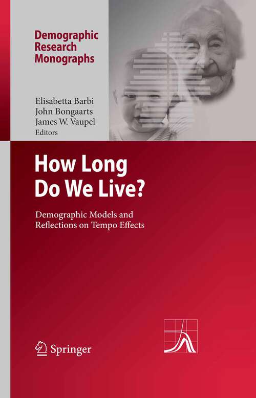 Book cover of How Long Do We Live?: Demographic Models and Reflections on Tempo Effects (2008) (Demographic Research Monographs)