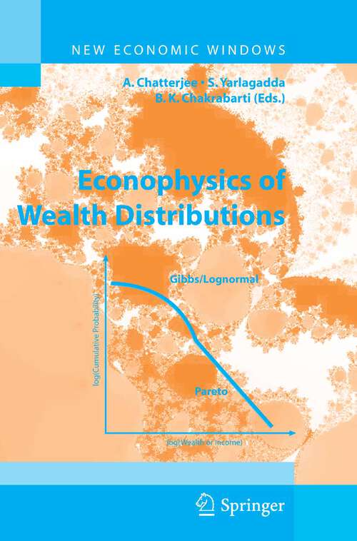 Book cover of Econophysics of Wealth Distributions: Econophys-Kolkata I (2005) (New Economic Windows)