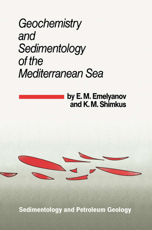 Book cover of Geochemistry and Sedimentology of the Mediterranean Sea (1986) (Sedimentology and Petroleum Geology #1)