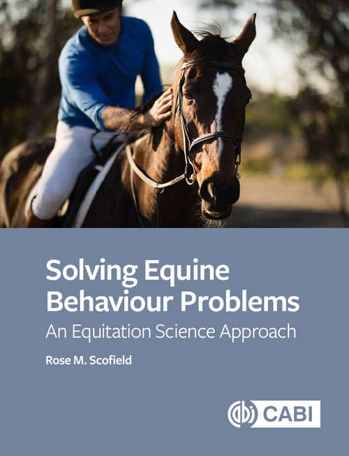 Book cover of Solving Equine Behaviour Problems: An Equitation Science Approach