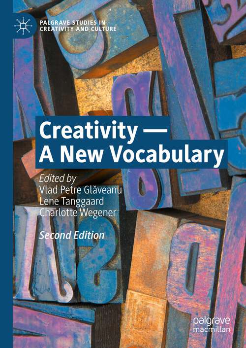 Book cover of Creativity — A New Vocabulary (2nd ed. 2023) (Palgrave Studies in Creativity and Culture)