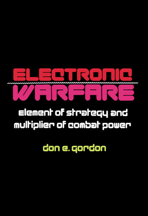 Book cover of Electronic Warfare: Element of Strategy and Multiplier of Combat Power