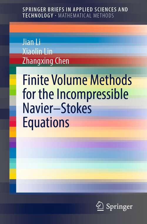 Book cover of Finite Volume Methods for the Incompressible Navier–Stokes Equations (1st ed. 2022) (SpringerBriefs in Applied Sciences and Technology)