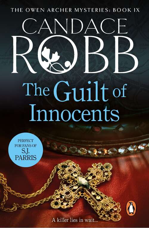 Book cover of The Guilt of Innocents: (The Owen Archer Mysteries: book IX): a captivating Medieval mystery guaranteed to have you hooked… (An\owen Archer Mystery Ser.: Bk. 9)