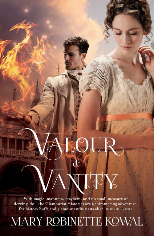 Book cover of Valour And Vanity: (The Glamourist Histories #4) (The Glamourist Histories #4)