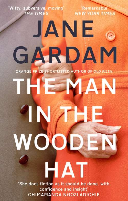 Book cover of The Man In The Wooden Hat: From the Orange Prize shortlisted author (Old Filth Ser. #2)