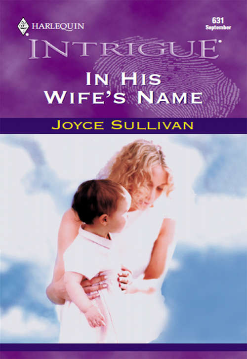 Book cover of In His Wife's Name (ePub First edition) (Mills And Boon Intrigue Ser.)