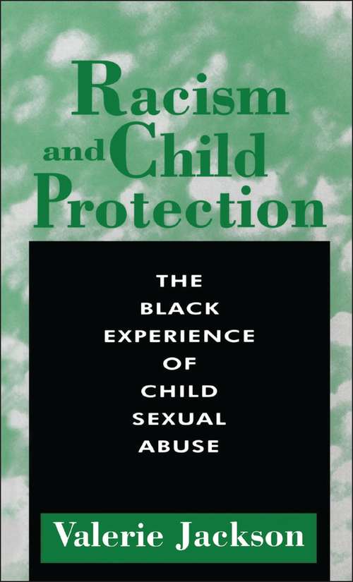 Book cover of Racism and Child Protection: The Black Experience Of Child Sexual Abuse