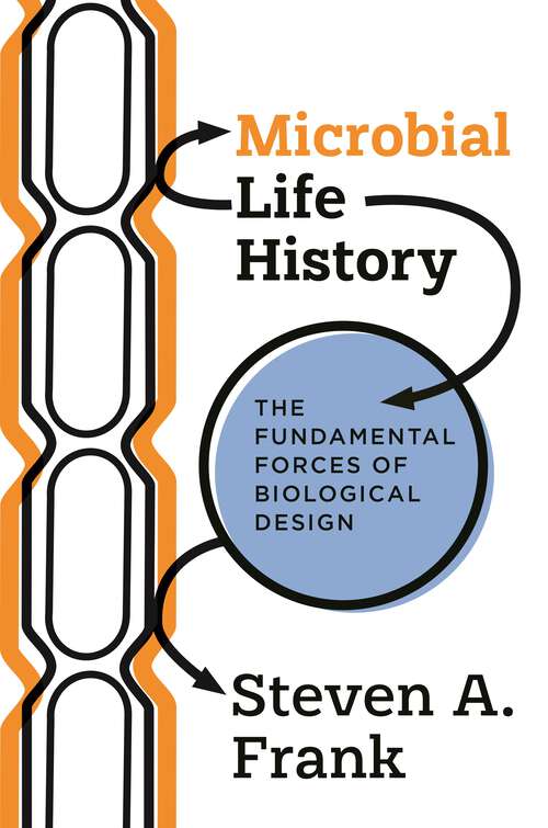 Book cover of Microbial Life History: The Fundamental Forces of Biological Design