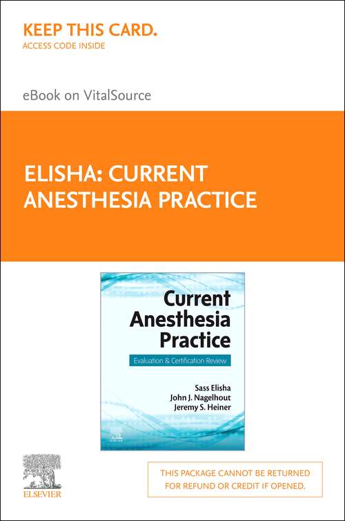 Book cover of Current Anesthesia Practice - E-Book: Evaluation & Certification Review