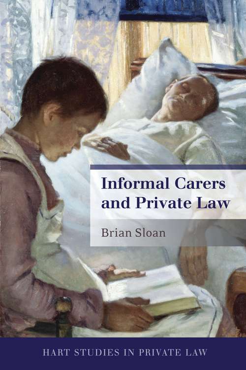 Book cover of Informal Carers and Private Law (Hart Studies in Private Law)