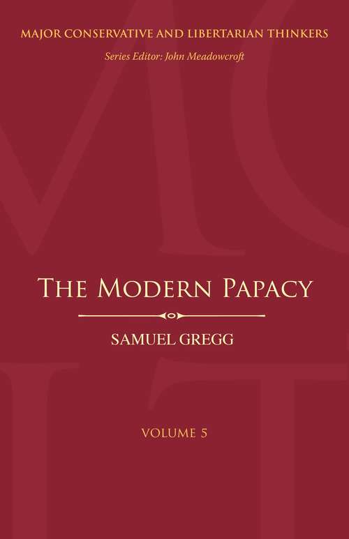 Book cover of The Modern Papacy (Major Conservative and Libertarian Thinkers)