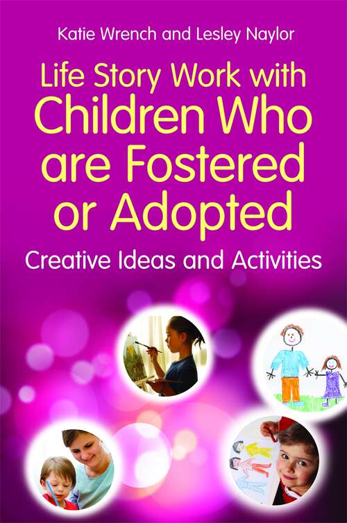Book cover of Life Story Work with Children Who are Fostered or Adopted: Creative Ideas and Activities (PDF)