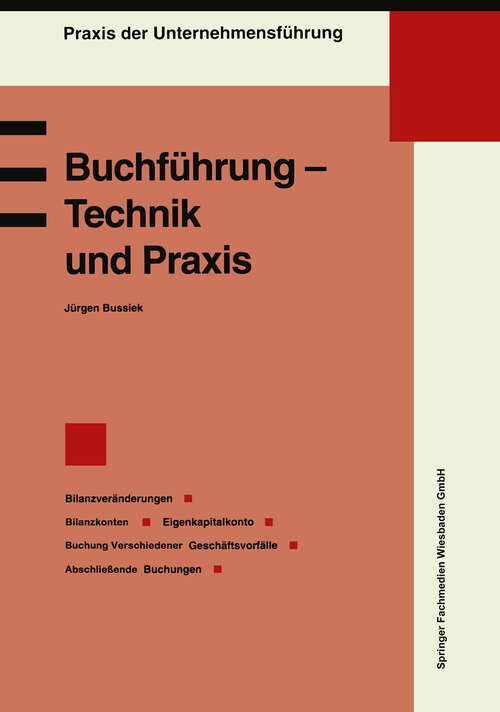 Book cover of Buchführung — Technik und Praxis: Bilanzveränderungen, Bilanzkonten, Eigenkapitalkonto, Buchung verschiedener Geschäftsvorfälle, Abschließende Buchungen (1991)