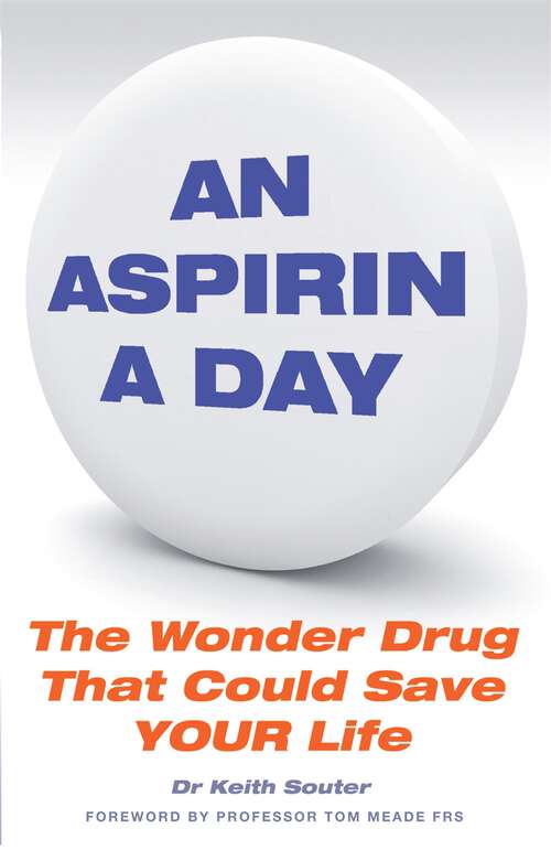 Book cover of An Aspirin a Day: The Wonder Drug That Could Save YOUR Life