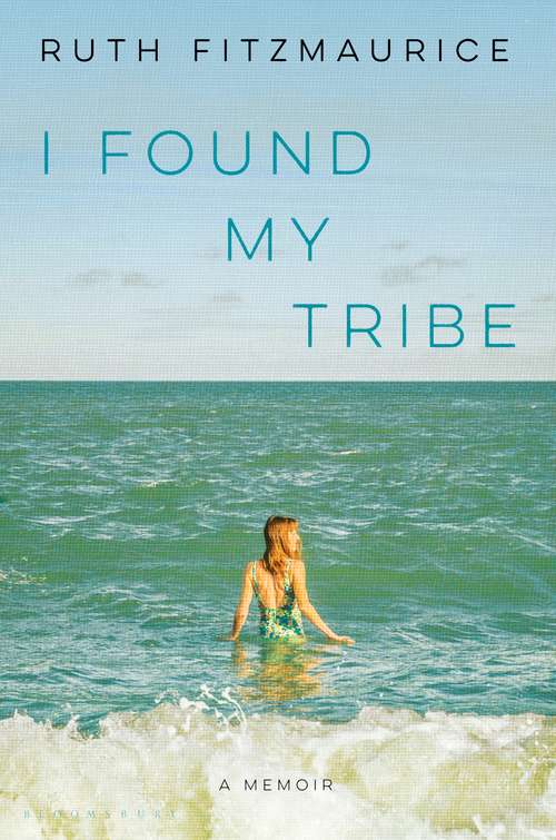 Book cover of I Found My Tribe: A Memoir