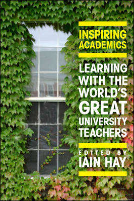 Book cover of Inspiring Academics: Learning With The World's Great University Teachers (UK Higher Education OUP  Humanities & Social Sciences Higher Education OUP)