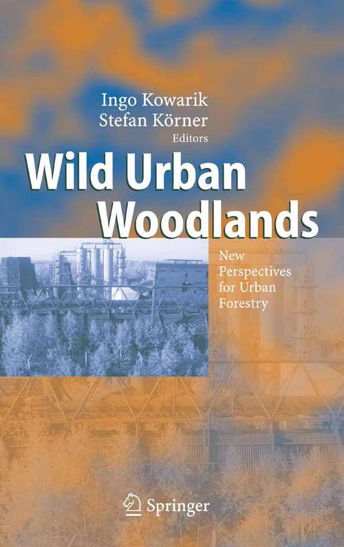 Book cover of Wild Urban Woodlands: New Perspectives for Urban Forestry (2005)