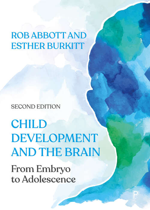 Book cover of Child Development and the Brain: From Embryo to Adolescence