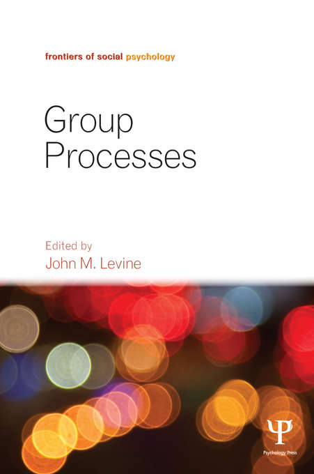 Book cover of Group Processes (Frontiers of Social Psychology)