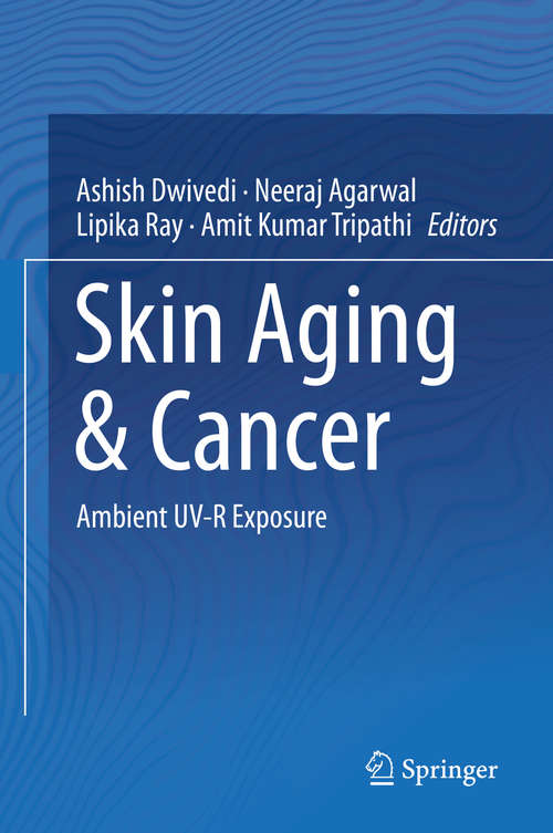 Book cover of Skin Aging & Cancer: Ambient UV-R Exposure (1st ed. 2019)