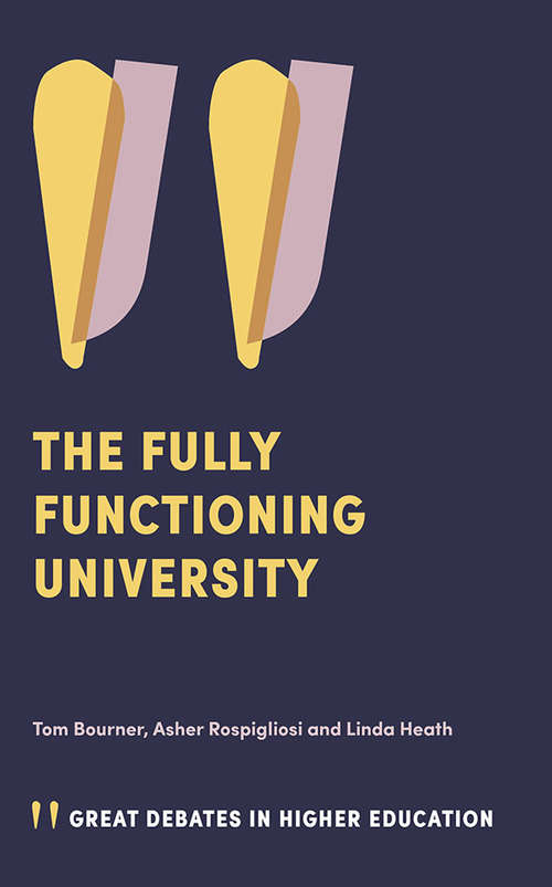 Book cover of The Fully Functioning University (Great Debates in Higher Education)