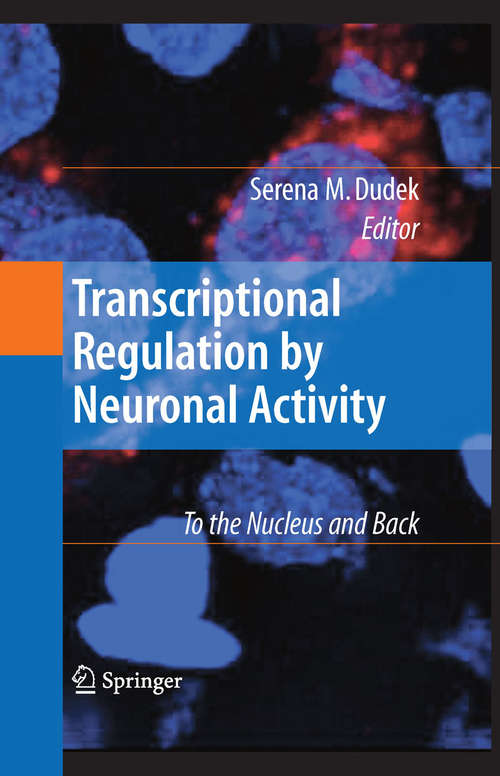 Book cover of Transcriptional Regulation by Neuronal Activity: To the Nucleus and Back (2008)