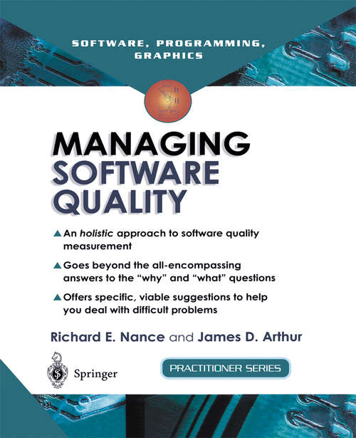 Book cover of Managing Software Quality: A Measurement Framework for Assessment and Prediction (2002) (Practitioner Series)