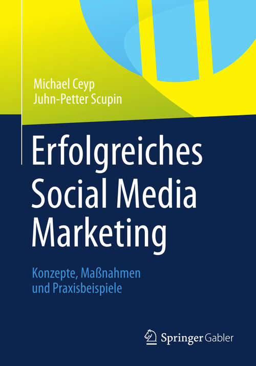 Book cover of Erfolgreiches Social Media Marketing: Konzepte, Maßnahmen und Praxisbeispiele (2013)
