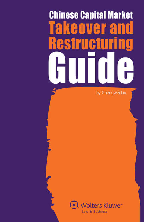 Book cover of Chinese Capital Market Takeover and Restructuring Guide