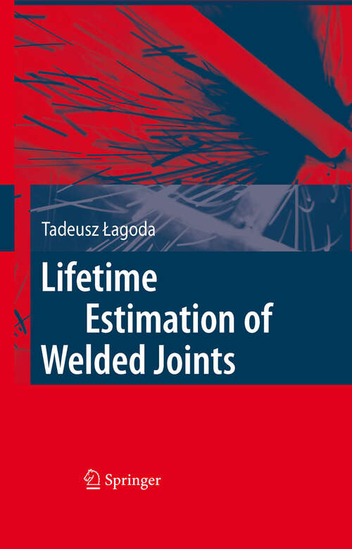 Book cover of Lifetime Estimation of Welded Joints (2008)