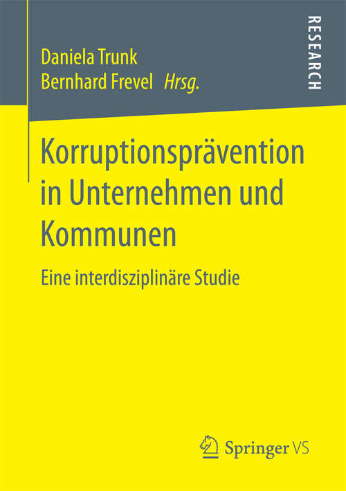Book cover of Korruptionsprävention in Unternehmen und Kommunen: Eine interdisziplinäre Studie