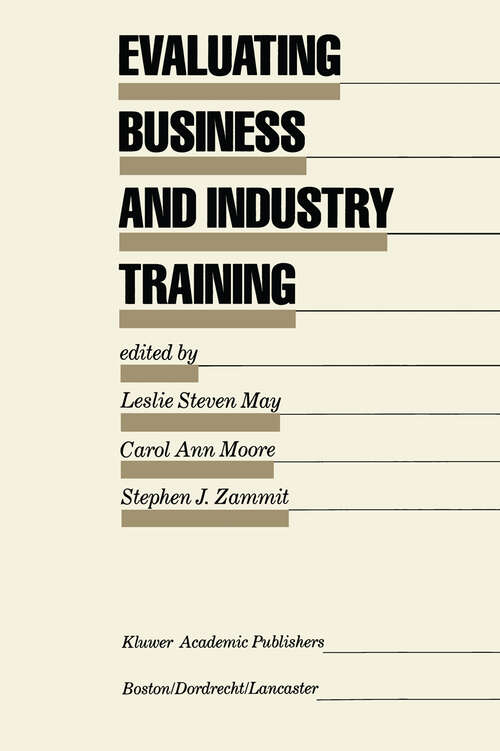 Book cover of Evaluating Business and Industry Training (1987) (Evaluation in Education and Human Services #17)