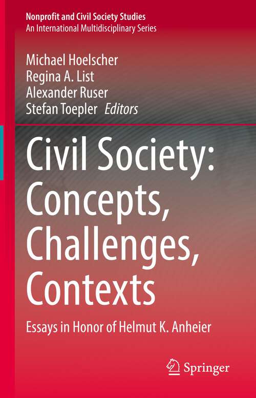 Book cover of Civil Society: Essays in Honor of Helmut K. Anheier (1st ed. 2022) (Nonprofit and Civil Society Studies)