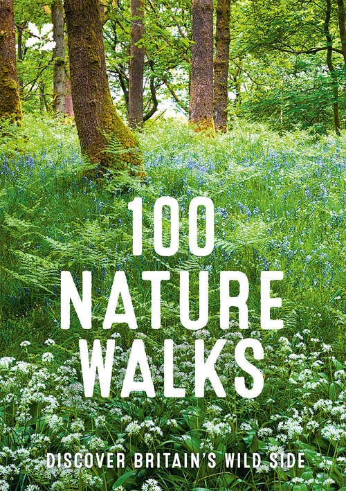 Book cover of 100 Nature Walks (ePub edition)