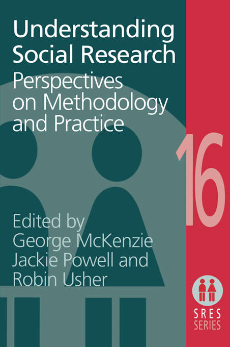 Book cover of Understanding Social Research: Perspectives on Methodology and Practice