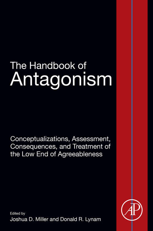 Book cover of The Handbook of Antagonism: Conceptualizations, Assessment, Consequences, and Treatment of the Low End of Agreeableness