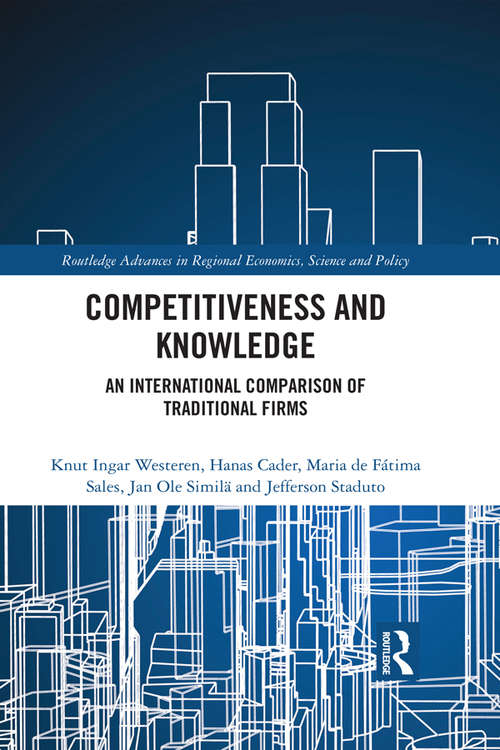 Book cover of Competitiveness and Knowledge: An International Comparison of Traditional Firms (Routledge Advances in Regional Economics, Science and Policy)