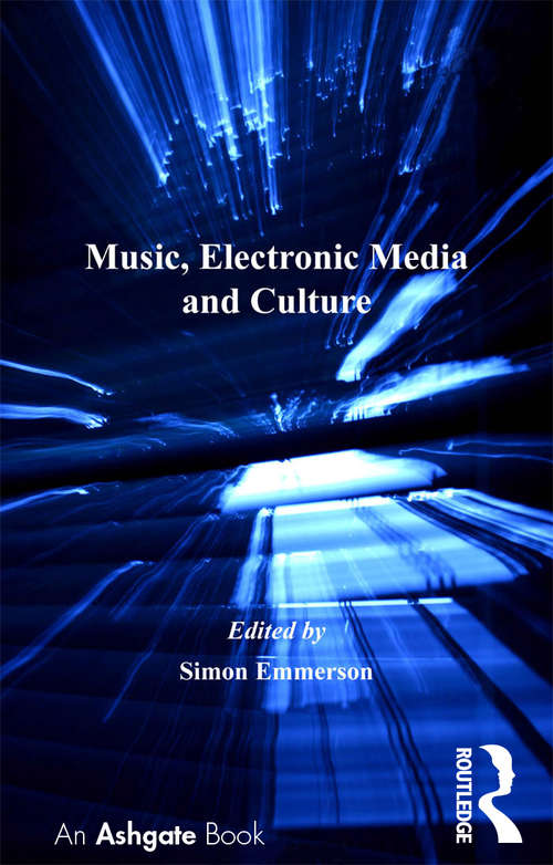 Book cover of Music, Electronic Media and Culture