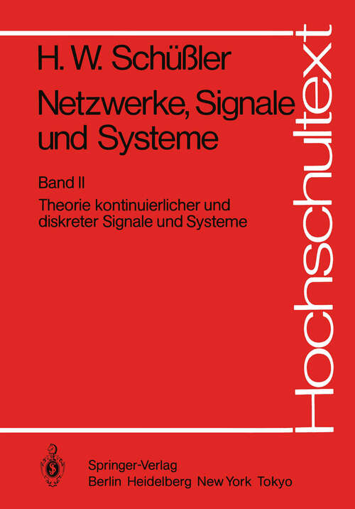 Book cover of Netzwerke, Signale und Systeme: Theorie kontinuierlicher und diskreter Signale und Systeme (1984) (Hochschultext)