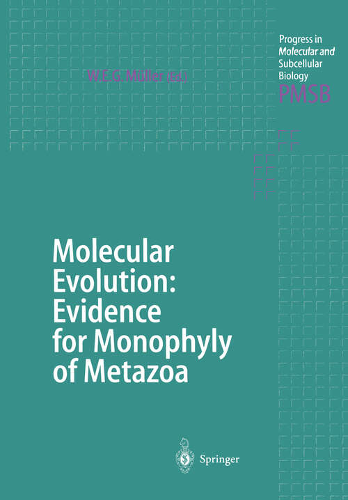 Book cover of Molecular Evolution: Evidence for Monophyly of Metazoa (1998) (Progress in Molecular and Subcellular Biology #19)