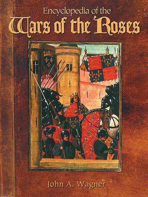 Book cover of Encyclopedia of the Wars of the Roses