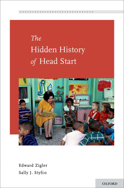 Book cover of The Hidden History of Head Start (Development at Risk Series)