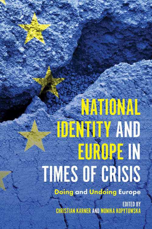 Book cover of National Identity and Europe in Times of Crisis: Doing and Undoing Europe