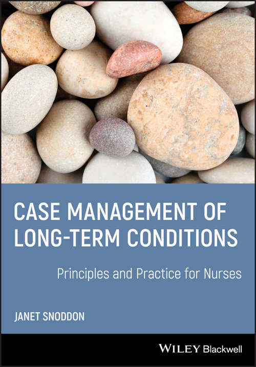 Book cover of Case Management of Long-term Conditions: Principles and Practice for Nurses