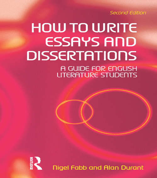 Book cover of How to Write Essays and Dissertations: A Guide for English Literature Students (2)