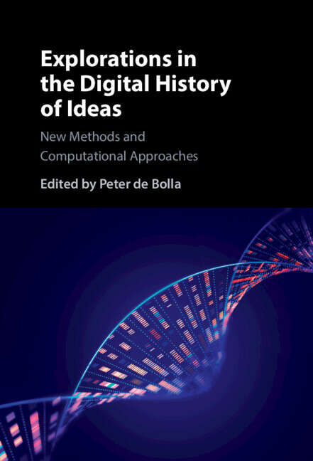 Book cover of Explorations in the Digital History of Ideas: New Methods And Computational Approaches