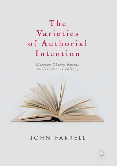 Book cover of The Varieties of Authorial Intention: Literary Theory Beyond the Intentional Fallacy