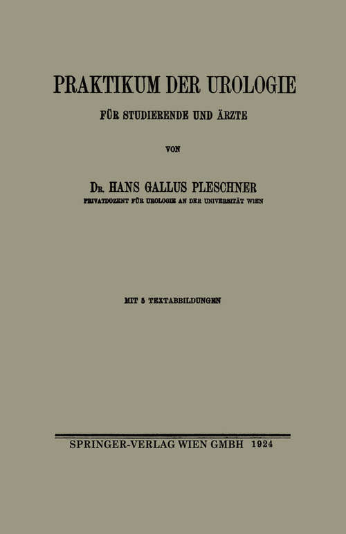 Book cover of Praktikum der Urologie für Studierende und Ärzte: Für Studierende und Ärzte (1. Aufl. 1924)
